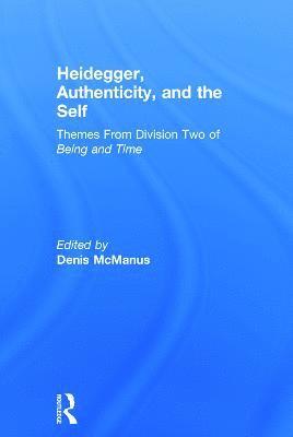 Heidegger, Authenticity and the Self 1