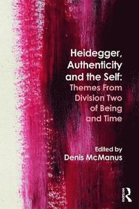 bokomslag Heidegger, Authenticity and the Self