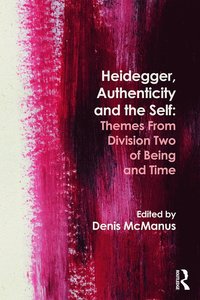 bokomslag Heidegger, Authenticity and the Self