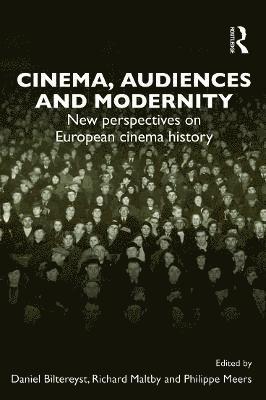 Cinema, Audiences and Modernity 1