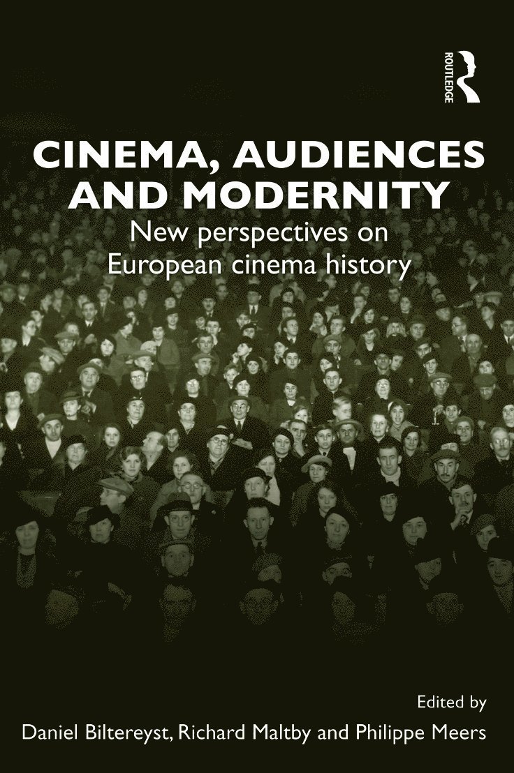 Daniel Biltereyst, Richard Maltby, Philippe Meers, Belguim) Biltereyst, Daniel (Ghent University, Australia) Maltby, Richard (Flinders University - Cinema, Audiences and Modernity, Häftad