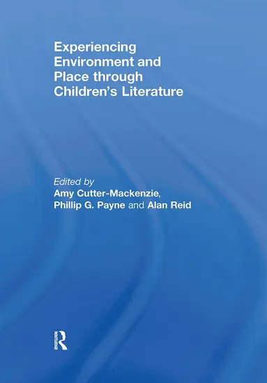 Amy Cutter-Mackenzie, Phillip Payne, Alan Reid - Experiencing Environment and Place through Children's Literature, Inbunden