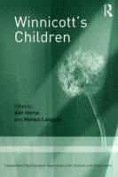 Ann Horne, Monica Lanyado - Winnicott's Children, Häftad