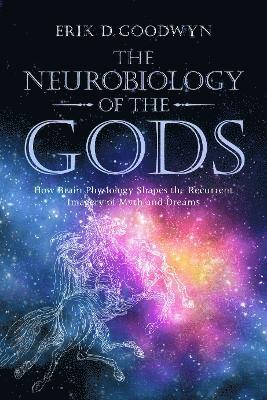 The Neurobiology of the Gods 1