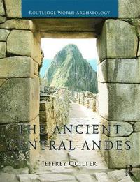 bokomslag The Ancient Central Andes
