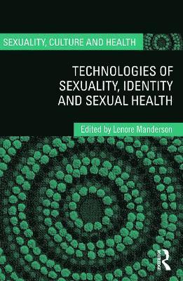bokomslag Technologies of Sexuality, Identity and Sexual Health