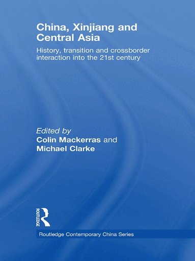 Colin Mackerras, Michael Clarke - China, Xinjiang and Central Asia, Häftad