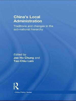 Jae Ho Chung, Tao-chiu Lam, South Korea) Chung, Jae Ho (Seoul National University, Hong Kong) Lam, Tao-chiu (Hong Kong Polytechnic University, Tao-Chiu Lam - China's Local Administration, Häftad