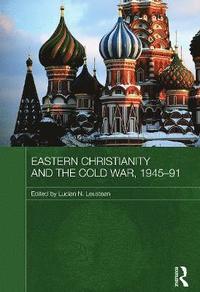 bokomslag Eastern Christianity and the Cold War, 1945-91