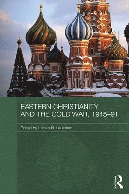 bokomslag Eastern Christianity and the Cold War, 1945-91