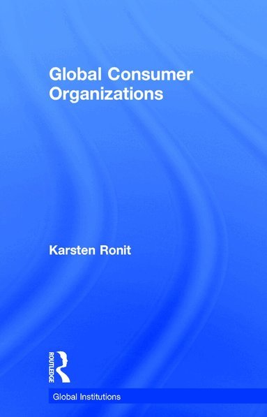 Karsten Ronit - Global Consumer Organizations, Inbunden