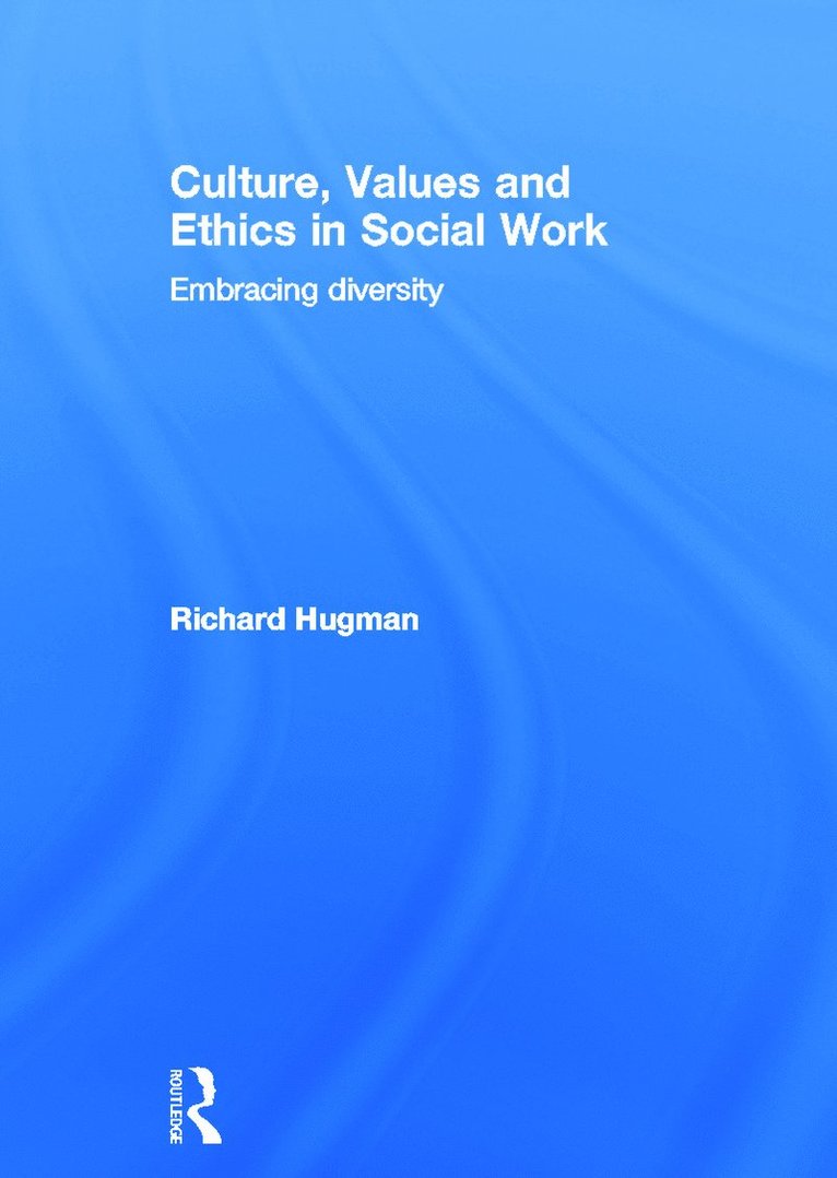 Culture, Values and Ethics in Social Work 1