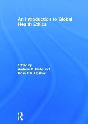 bokomslag An Introduction to Global Health Ethics