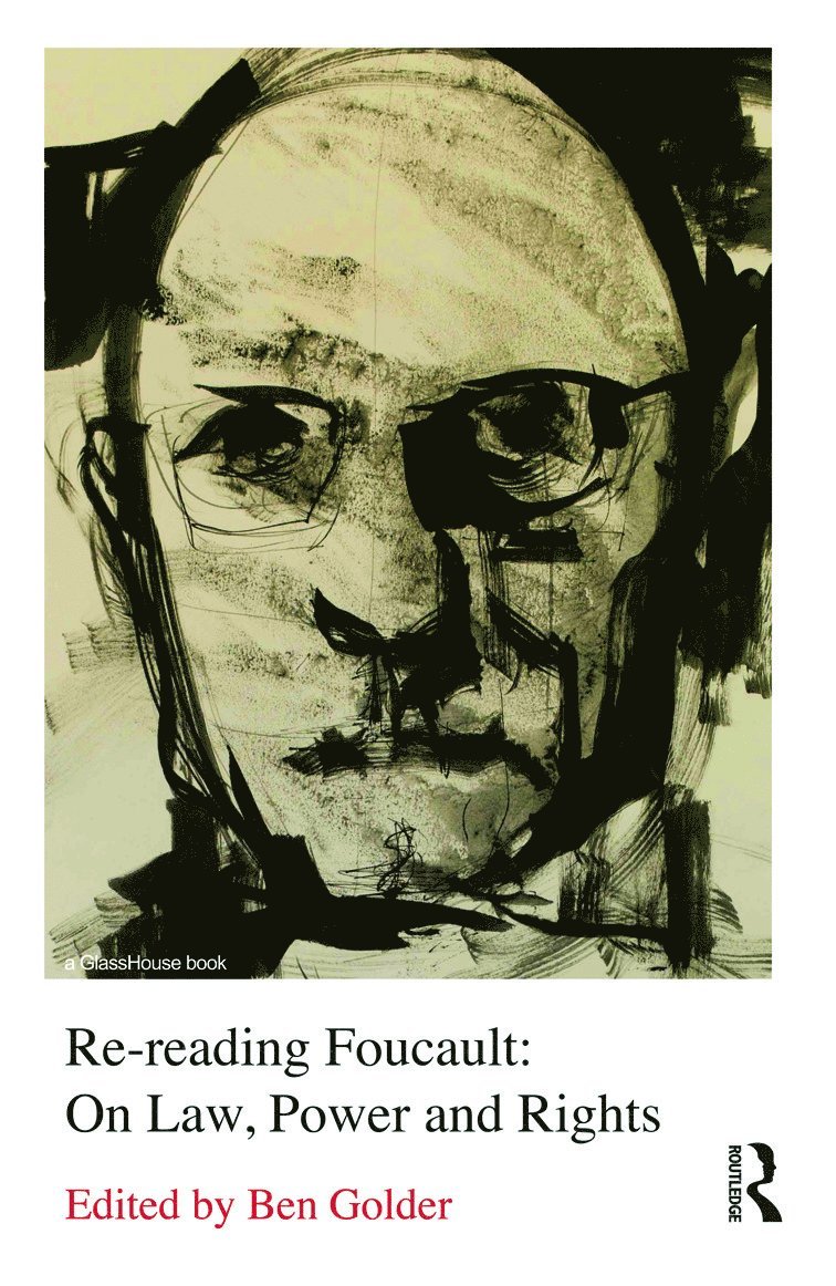 Ben Golder, Australia) Golder, Ben (University of New South Wales - Re-reading Foucault, Inbunden