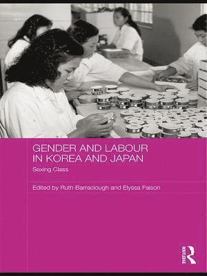 Gender and Labour in Korea and Japan 1