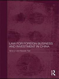 bokomslag Law for Foreign Business and Investment in China