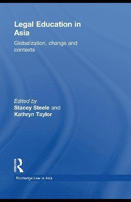 Stacey Steele, Kathryn Taylor, Australia) Steele, Stacey (Melbourne Law School, Australia) Taylor, Kathryn (University of Melbourne - Legal Education in Asia, Häftad