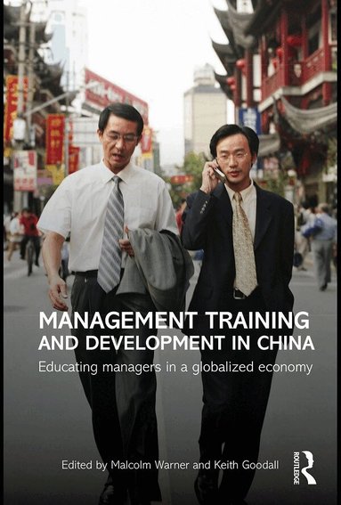 Malcolm Warner, Keith Goodall, Malcolm Warner, Keith Goodall - Management Training and Development in China, Häftad