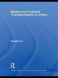 bokomslag Media and Cultural Transformation in China