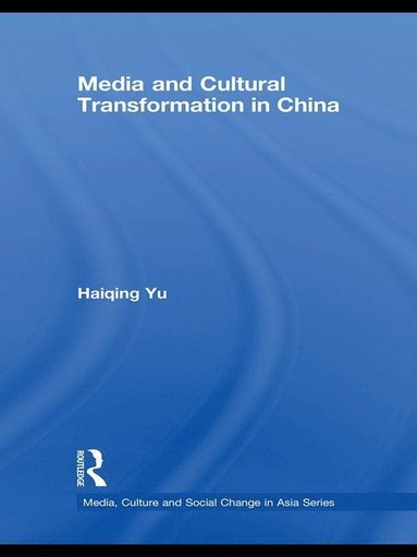 bokomslag Media and Cultural Transformation in China