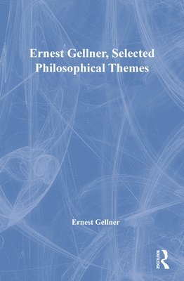 Ernest Gellner, Selected Philosophical Themes 1
