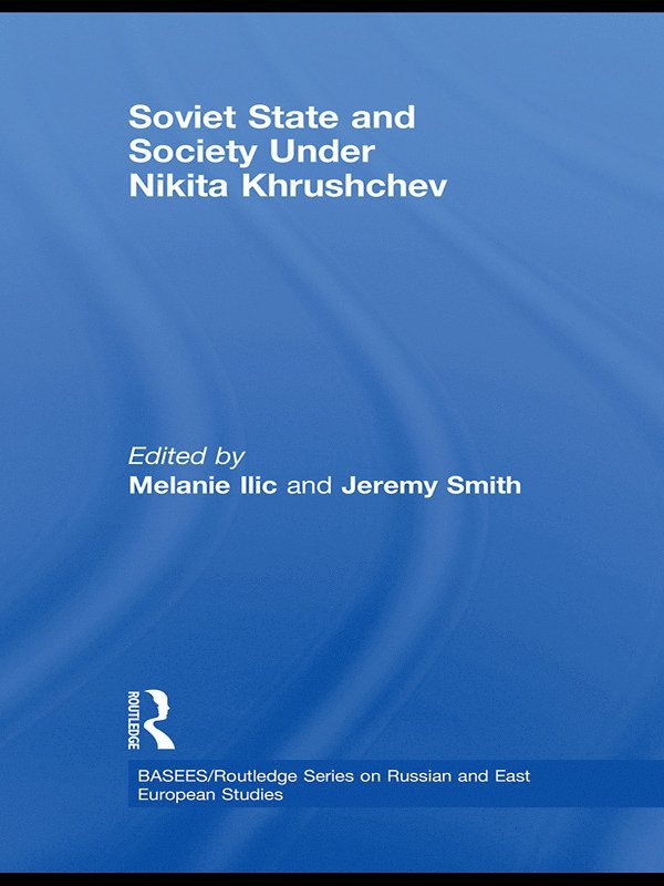 Soviet State and Society Under Nikita Khrushchev 1