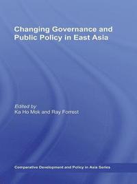 bokomslag Changing Governance and Public Policy in East Asia