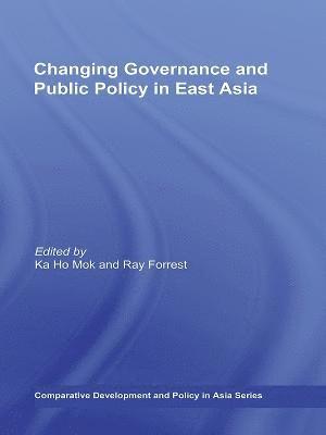 Changing Governance and Public Policy in East Asia 1