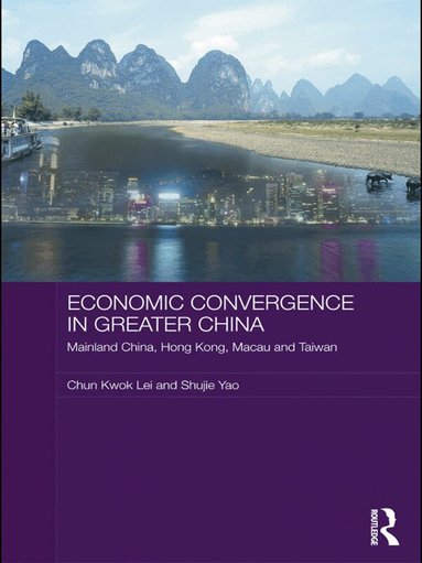 Chun Kwok Lei, Shujie Yao - Economic Convergence in Greater China, Häftad