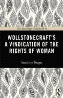 bokomslag The Routledge Guidebook to Wollstonecraft's A Vindication of the Rights of Woman