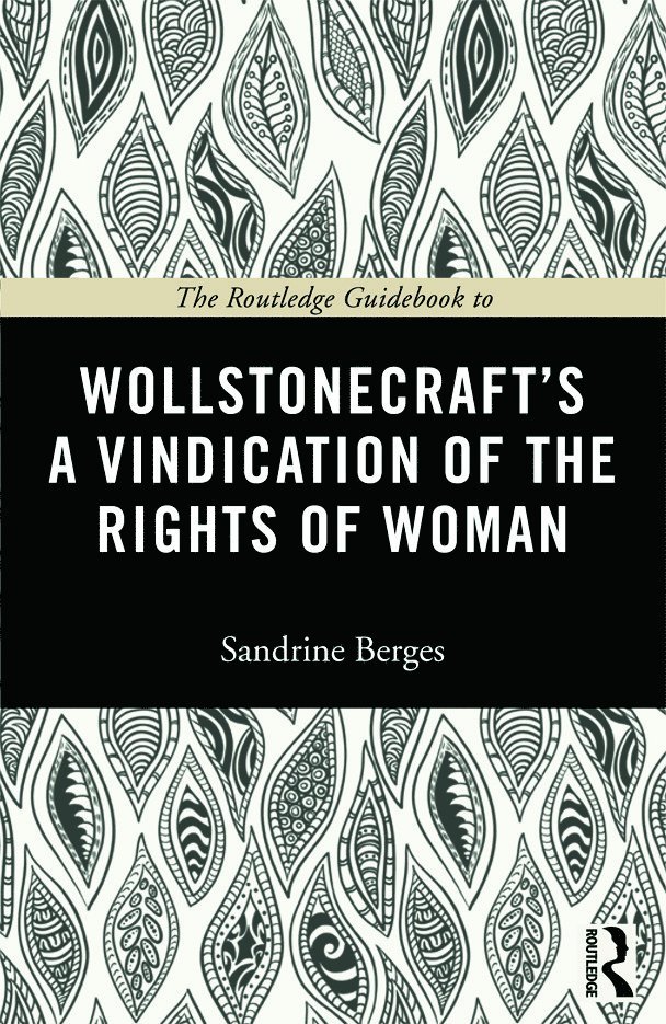 Routledge Guidebook to Wollstonecraft's A Vindication of the Rights of Woman