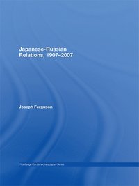 bokomslag Japanese-Russian Relations, 1907-2007