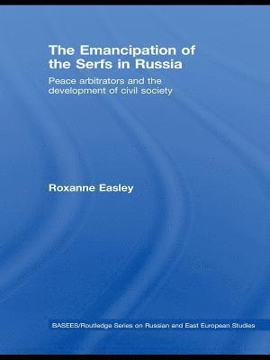 bokomslag The Emancipation of the Serfs in Russia