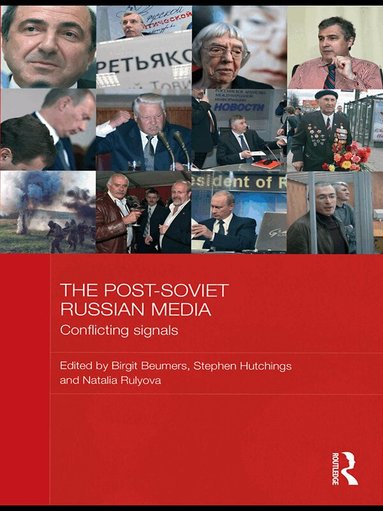 Birgit Beumers, Stephen Hutchings, Natalia Rulyova - Post-Soviet Russian Media, Häftad