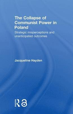Jacqueline Hayden, Ireland) Hayden, Jacqueline (Trinity College Dublin - Collapse of Communist Power in Poland, Häftad