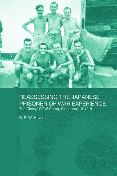 bokomslag Reassessing the Japanese Prisoner of War Experience