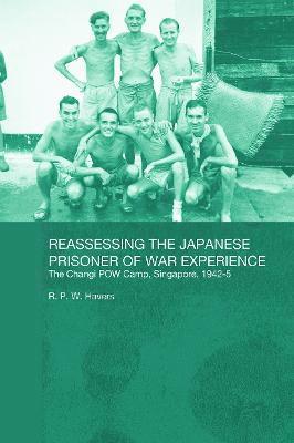 Reassessing the Japanese Prisoner of War Experience 1