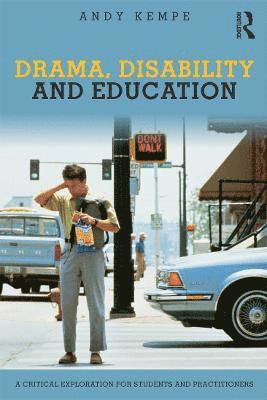 Andy Kempe, UK) Kempe, Andy (University of Reading - Drama, Disability and Education, Häftad