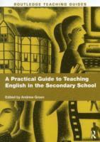 bokomslag A Practical Guide to Teaching English in the Secondary School