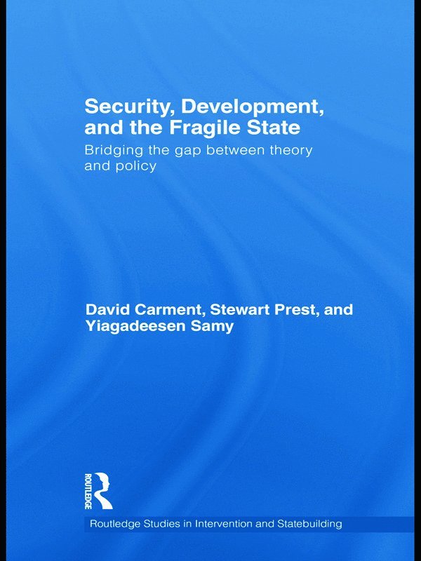 Security, Development and the Fragile State 1