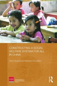bokomslag Constructing a Social Welfare System for All in China