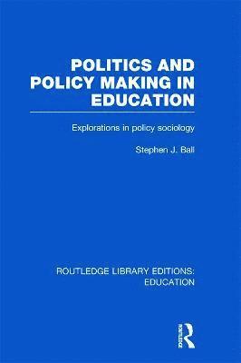 Politics and Policy Making in Education 1