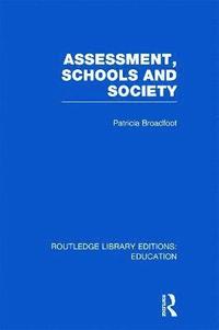 bokomslag Assessment, Schools and Society