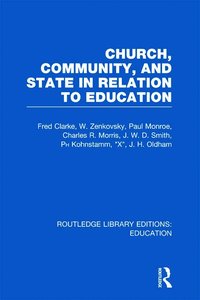 bokomslag Church, Community and State in Relation to Education