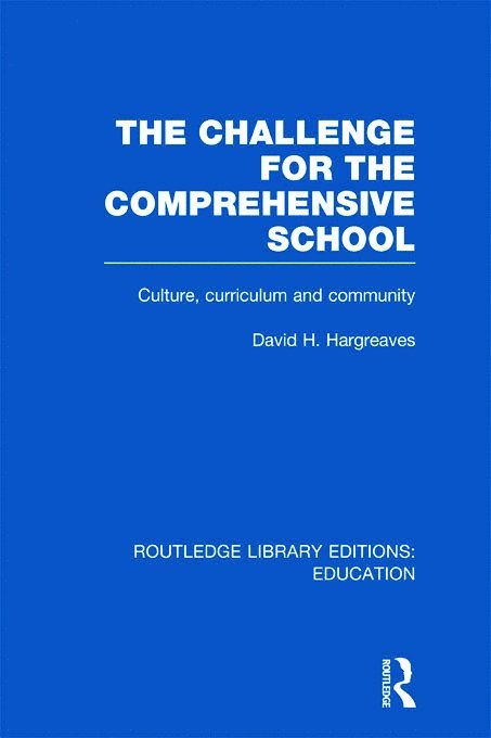 David Hargreaves - Challenge For the Comprehensive School, Inbunden