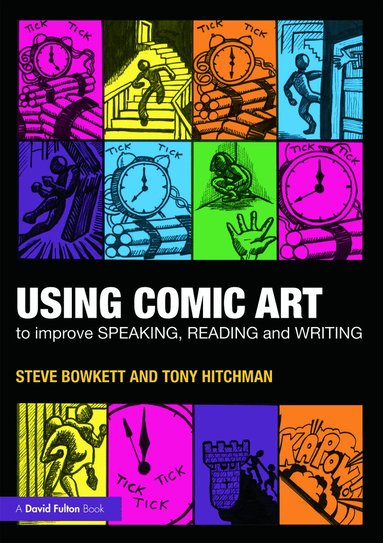 Steve Bowkett - Using Comic Art to Improve Speaking, Reading and Writing, Häftad
