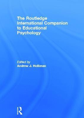 Andrew J. Holliman, UK) Holliman, Andrew J. (University of Coventry - Routledge International Companion to Educational Psychology, Inbunden