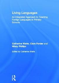 bokomslag Living Languages: An Integrated Approach to Teaching Foreign Languages in Primary Schools