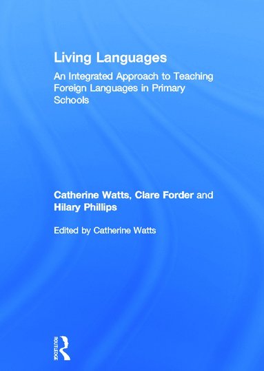 bokomslag Living Languages: An Integrated Approach to Teaching Foreign Languages in Primary Schools