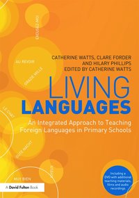 bokomslag Living Languages: An Integrated Approach to Teaching Foreign Languages in Primary Schools